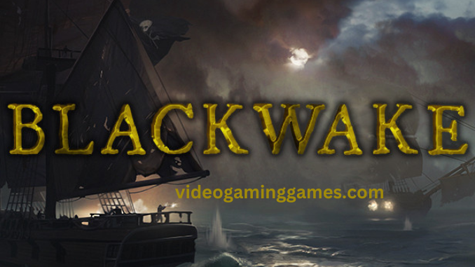 Blackwake PC Game Free Download