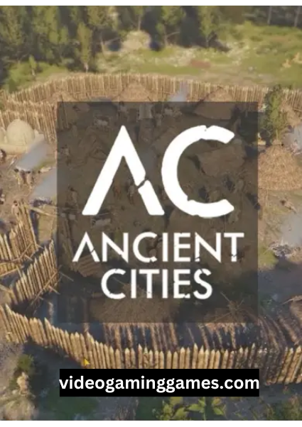 Ancient Cities PC Game